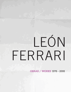Leon Ferrari: Works 1976-2008