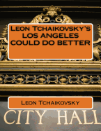 Leon Tchaikovsky's Los Angeles Could Do Better