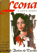 Leona, a Love Story: A Love Story - de Trevino, Elizabeth Borton, and Treviino, Elizabeth Borton De