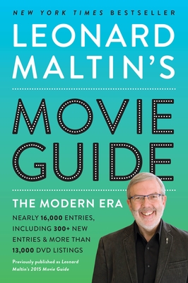 Leonard Maltin's Movie Guide: The Modern Era, Previously Published as Leonard Maltin's 2015 Movie Guide - Maltin, Leonard