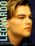 Leonardo: A Scrapbook in Words and Pictures
