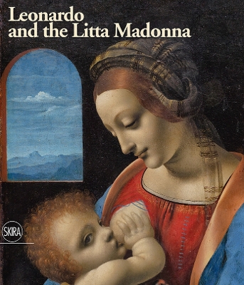 Leonardo and the Litta Madonna - Di Lorenzo, Andrea, and Marani, Pietro C.
