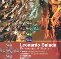 Leonardo Balada: Revolution and Discovery - Alberto Almarza (flute); Carnegie Mellon Contemporary Music Ensemble; Cuarteto Latinoamericano; Orquesta de Valencia