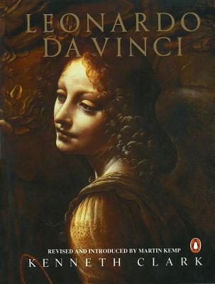 Leonardo Da Vinci: Revised Edition - Clark, Ken, and Kemp, Martin (Introduction by)