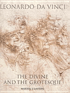 Leonardo Da Vinci: The Divine and the Grotesque