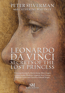 Leonardo Da Vinci - The Secrets of the Lost Princess