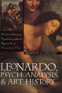 Leonardo, Psychoanalysis, and Art History - Collins, Bradley