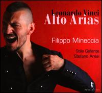 Leonardo Vinci: Alto Arias - Filippo Mineccia (counter tenor); Francesca Cassinari (soprano); Stile Galante; Stefano Aresi (conductor)