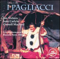 Leoncavallo: I Pagliacci - Bruno Tornasetti (vocals); Cornell MacNeil (vocals); Joan Carlyle (vocals); Jon Vickers (tenor); Jose Nait (vocals);...