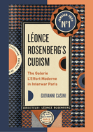 Leonce Rosenberg's Cubism: The Galerie L'Effort Moderne in Interwar Paris