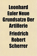 Leonhard Euler Neue Grundsatze Der Artillerie