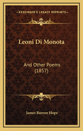 Leoni Di Monota: And Other Poems (1857)