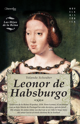 Leonor de Habsburgo - Scheuber, Yolanda