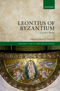 Leontius of Byzantium: Complete Works