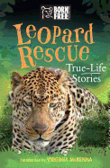 Leopard Rescue: True-Life Stories