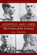 Leopold and Loeb: The Crime of the Century
