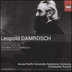 Leopold Damrosch: Symphony in A major; Festival Overture; Schubert: Marche Militaire (orch. Damrosch)