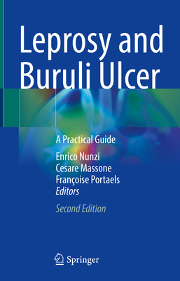 Leprosy and Buruli Ulcer: A Practical Guide - Nunzi, Enrico (Editor), and Massone, Cesare (Editor), and Portaels, Franoise (Editor)