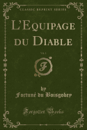 L'Equipage Du Diable, Vol. 2 (Classic Reprint)