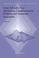 Leray-Schauder Type Alternatives, Complementarity Problems and Variational Inequalities