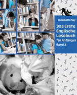 Lerne Englische Sprache mit dem Buch Das Erste Englische Lesebuch f?r Anf?nger Band 3: Stufe A2 Zweisprachig mit Englisch-deutscher ?bersetzung