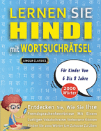 LERNEN SIE HINDI MIT WORTSUCHR?TSEL F?R KINDER VON 6 BIS 8 JAHRE - Entdecken Sie, Wie Sie Ihre Fremdsprachenkenntnisse Mit Einem Lustigen Vokabeltrainer Verbessern K÷nnen - Finden Sie 2000 W÷rter Um Zuhause Zu ?ben