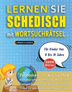 LERNEN SIE SCHEDISCH MIT WORTSUCHRTSEL FR KINDER VON 8 BIS 10 JAHRE - Entdecken Sie, Wie Sie Ihre Fremdsprachenkenntnisse Mit Einem Lustigen Vokabeltrainer Verbessern Knnen - Finden Sie 2000 Wrter Um Zuhause Zu ben