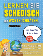 LERNEN SIE SCHEDISCH MIT WORTSUCHR?TSEL F?R KINDER VON 8 BIS 10 JAHRE - Entdecken Sie, Wie Sie Ihre Fremdsprachenkenntnisse Mit Einem Lustigen Vokabeltrainer Verbessern Knnen - Finden Sie 2000 Wrter Um Zuhause Zu ?ben