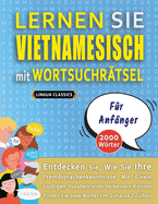 LERNEN SIE VIETNAMESISCH MIT WORTSUCHR?TSEL F?R ANF?NGER - Entdecken Sie, Wie Sie Ihre Fremdsprachenkenntnisse Mit Einem Lustigen Vokabeltrainer Verbessern Knnen - Finden Sie 2000 Wrter Um Zuhause Zu ?ben
