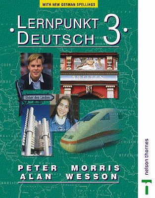 Lernpunkt Deutsch 3: New German Spelling - Morris, Peter, and Wesson, Alan