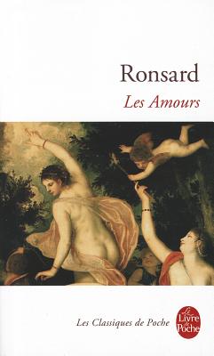 Les Amours - Ronsard, Pierre de