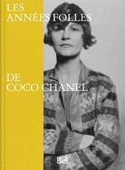 Les annes folles de Coco Chanel