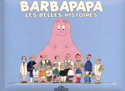 Les Aventures de Barbapapa: Les belles histoires de Barbapapa - Tison, Annette, and Taylor, Talus