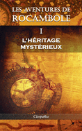 Les Aventures de Rocambole I: L'H?ritage Myst?rieux