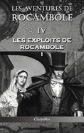 Les Aventures de Rocambole IV: Les Exploits de Rocambole I