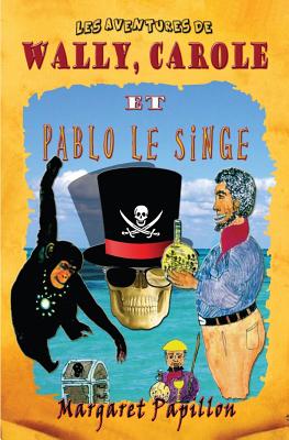 Les Aventures de Wally, Carole Et Pablo Le Singe - Papillon, Margaret