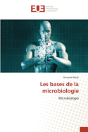 Les bases de la microbiologie