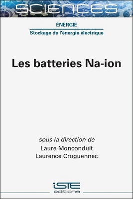 Les batteries Na-ion - Monconduit, Laure, and Croguennec, Laurence