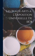 Les Beaux-Arts a L'Exposition Universelle de 1878