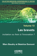 Les brevets: Incitation ou frein ? l'innovation ?