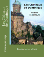 Les Chteaux de Dominique: Version en couleurs