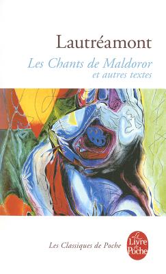 Les chants de Maldoror et autres oeuvres - Lautreamont