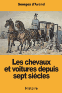 Les Chevaux Et Voitures Depuis Sept Si?cles