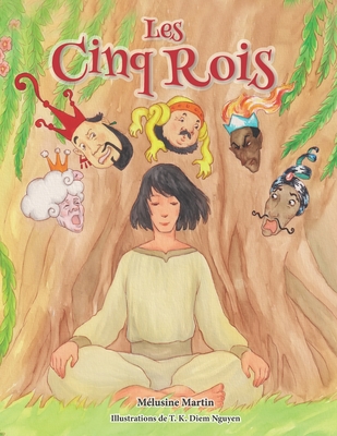 Les Cinq Rois - Nguyen, T K Diem (Illustrator), and Martin, M?lusine