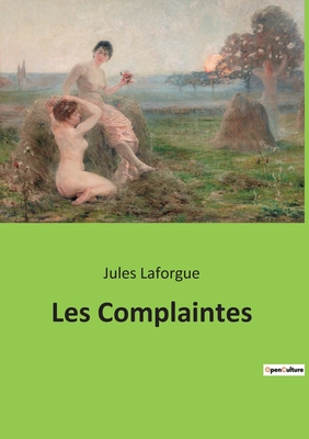 Les Complaintes - Laforgue, Jules