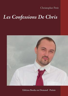 Les Confessions de Chris - Petit, Chris
