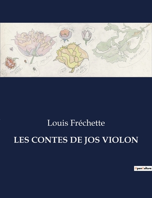 Les Contes de Jos Violon - Frechette, Louis