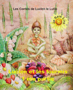 Les Contes de Lucien Le Lutin: Lucien Et Les Fourmis 1er Partie - Je Sais Lire