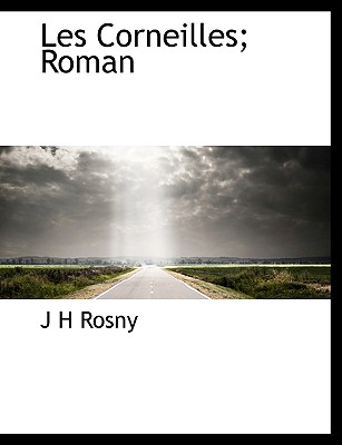 Les Corneilles; Roman - Rosny, J