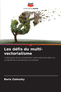 Les d?fis du multi-vectorialisme